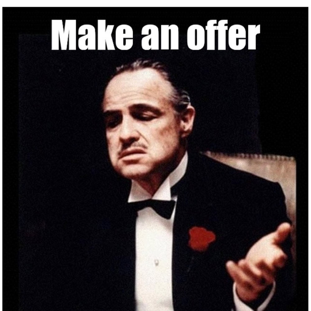 Make me an offer, I can’t refuse…😊